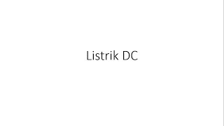 Listrik DC [upl. by Uyerta]