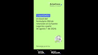 🚨Liquidador en Excel formulario 350 retención en la fuente vigente a partir de agosto 1 de 2024 [upl. by Saxe]