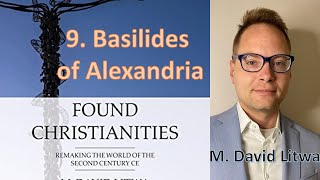 9 Basilides of Alexandria [upl. by Aw557]