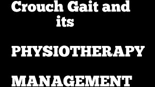 What is Crouch Gait  Physiotherapy Management of Crouch Gait  Complete Guideline of Crouch Gait [upl. by Rodd]