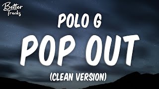 Polo G  Pop Clean Lyrics 🔥 Pop Out Clean [upl. by Story]