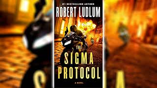 The Sigma Protocol by Robert Ludlum  Audiobooks Full Length [upl. by Yhtomot]