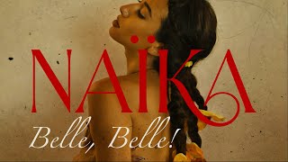 Naïka  Belle Belle Official Lyric Video [upl. by Donna]