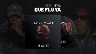 Chamaco Ft Yemil  Que Fluya AUDIO [upl. by Akin]