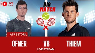 ATP Live Dominic Thiem vs Sebastian Ofner ATP Estoril 2023 Live Tennis MATCH SCORE PLAY STREAM [upl. by Nyre861]