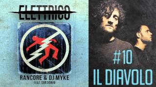 Rancore amp Dj Myke  Il Diavolo Elettrico 10 [upl. by Ahsaetan]