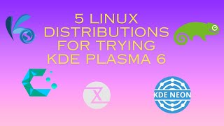 Experience KDE Plasma 6 Now on this 5 Linux Distributions [upl. by Namra]