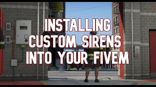 How to Install Custom Sirens Into Your Fivem CUSTOM SIREN PACK [upl. by Aldis]