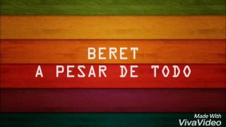 Letra BERET A PESAR DE TODO [upl. by Netniuq]