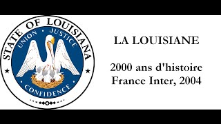 Une histoire de la LOUISIANE 2004 [upl. by Inalej]