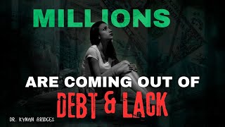 Millions Are Coming Out of Debt amp Lack  DrKynan Bridges [upl. by Atteuqal]