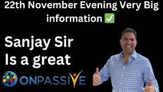 Onpassive 22th November Evening Very Big information ✅ Onpassive Today latest new update [upl. by Aurel]