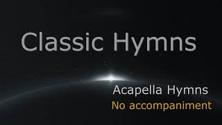 3 HOURS of Classic Acapella Hymns  Gospel Songs  A capella Hymns GHK JESUS HYMNS [upl. by Atims]