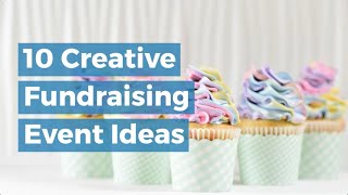 10 Creative Fundraising Event Ideas [upl. by Bevon456]