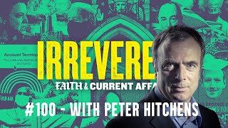 Peter Hitchens on Covid Ukraine Climate Racism the Church of England and more  Irreverend 100 [upl. by Aihseken636]