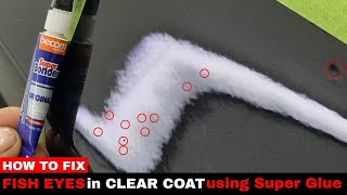 How To Fix Fish Eyes in Clear CoatSUPER GLUE [upl. by Anilocin]