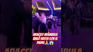 Aracely Arámbula bailó hasta con el Padre🙏😱 [upl. by Chemar]