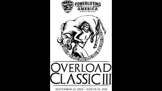 Session 1  Powerlifting America Overload Classic III [upl. by Notyalc565]