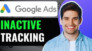 How To Fix Inactive Conversion Tracking in Google Ads  Full Guide 2024 [upl. by Naerda]