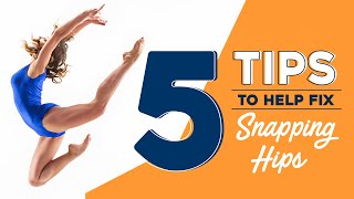 5 Tips to Help Fix Snapping Hips [upl. by Deeraf]