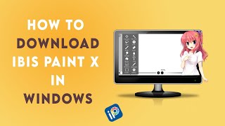 How to Download Ibis paint X in Windows  Ibis Paint X [upl. by Irra]