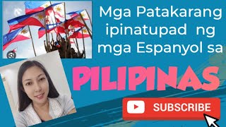 MGA PATAKARANG IPINATUPAD NG MGA ESPANYOL SA PILIPIINAS [upl. by Ellerred]