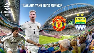 MUNITED VS PERSIB quotTIDAK ADA YANG TIDAK MUNGKIN EFOOTBALL 2025 MOBILE [upl. by Smith]