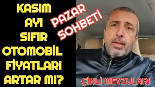 SIFIR OTOMOBİL KASIM 2024 ÖN GÖRÜM  PAZAR SOHBETİ  ÇİNLİLERDE AKSİYON BİTMİYOR [upl. by Sidran]