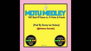 Motu Medley 2024KAT Band Of Tatana Is Ft FintexProd By Harvey Les Vaubuapnglatestmusic2024 [upl. by Petracca]