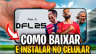 COMO BAIXAR E INSTALAR DFL NO CELULAR ANDROID ATUALIZADO 2025 DOWNLOAD MEDIAFIRE [upl. by Pufahl]