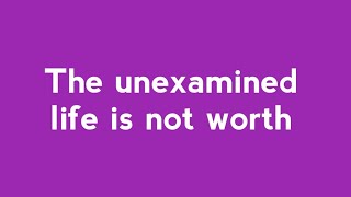 Famous Philosphy Qoutes  The unexamined life is not worth [upl. by Hadria366]