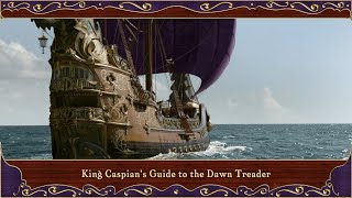 King Caspians Guide To The Dawn Treader  Narnia Behind the Scenes [upl. by Anayrb434]