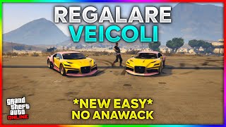 Nuovo Glitch per REGALARE VEICOLI su GTA 5 Online ITA Dopo La Patch  TUTTE LE CONSOLE  NO ANAWACK [upl. by Iniffit430]