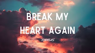 FINNEAS  Break My Heart Again Lyrics [upl. by Meier]