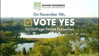 Vote YES for DuPage Forest Preserves [upl. by Atived]