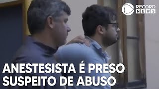 Anestesista suspeito de abusar de pacientes é preso no Rio de Janeiro [upl. by Dyl675]