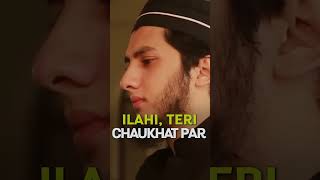 Ilahi Teri Chaukhat Par shorts aqibfarid junaidjamshed islamicshorts islamicreminder [upl. by Eiramyllek]