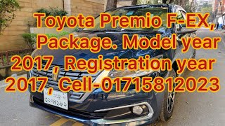 Toyota Premio FEX PACKAGE Model year 2017 Registration year2017 CELL01715812023 [upl. by Jablon]