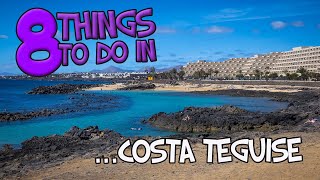 8 things to do in Costa Teguise Lanzarote [upl. by Carmelo]