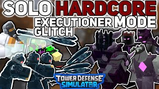 SOLO HARDCORE MODE  Executioner Glitch  Tower Defense Simulator [upl. by Mersey986]