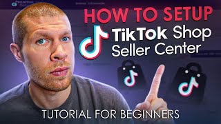 How to Setup a Tiktok Shop Full Tutorial for Beginners [upl. by Masha]