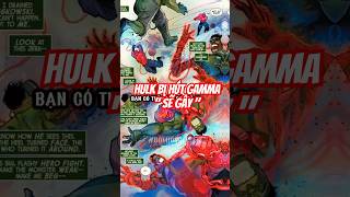 KHI HULK BỊ quotHOÁ CÔNG ĐẠI PHÁPquot HÚT CẠN TIA GAMMA comicsreview  marvelcomics [upl. by Epner634]