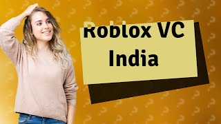 Is Roblox VC available in India [upl. by Patterson]