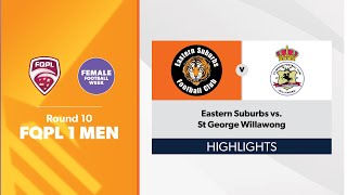 FQPL 1 Men Round 10  Eastern Suburbs vs St George Willawong Highlights [upl. by Divaj182]