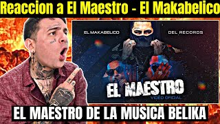 Reaccion a El Maestro  El Makabelico [upl. by Chenee605]