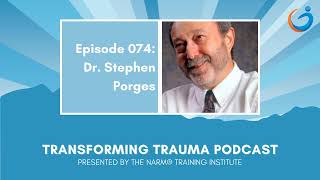 Transforming Trauma The Polyvagal Theory and Developmental Trauma w Dr Stephen Porges [upl. by Aicac]