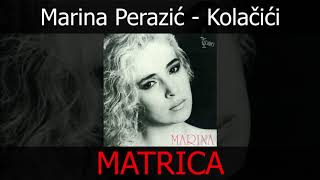 Marina Perazic  Kolacici MATRICA [upl. by Yonatan144]