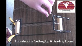 Foundations Setting Up A Beading Loom [upl. by Esorylime]