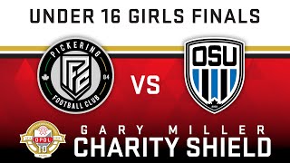 U16 Girls Final  Pickering FC vs Ottawa South United  2024 GMCS [upl. by Niarfe]