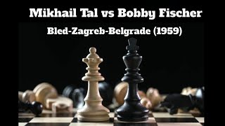 Mikhail Tal vs Bobby Fischer BledZagrebBelgrade 1959 [upl. by Katherine]